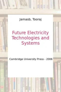 Future Electricity Technologies and Systems (Hardback), Tooraj Jamasb
