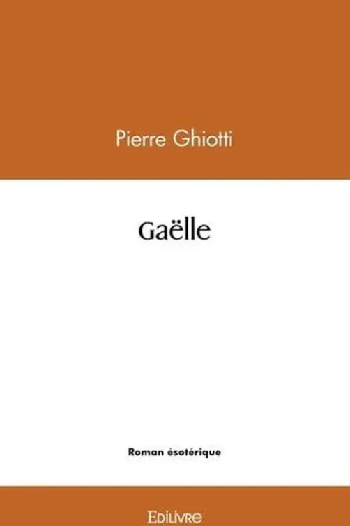Gaëlle, Pierre Ghiotti