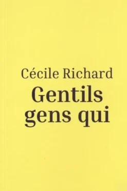 Gentils gens qui, Cécile Richard