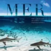 GEO Collection : Mer. Par les plus grands photographes, Eric Meyer