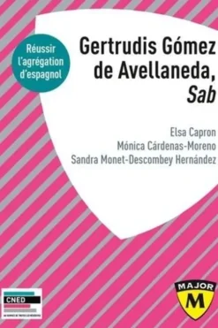 Gertrudis Gómez de Avellaneda, Sab. Réussir l'agrégation d'espagnol, Edition 2025, Edition en espagnol, Elsa Capron
