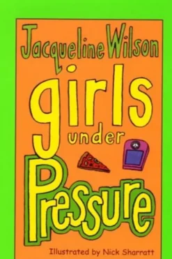 Girls under Pressure, Jacqueline Wilson