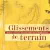 Glissements de terrain. Une ethnologue dans la vallée de la Matitanana, Dominique Rolland