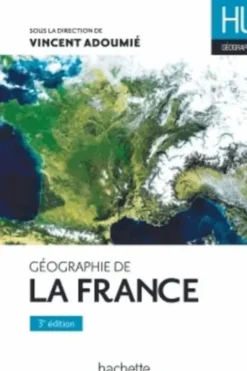 Géographie de la France. 3e édition revue et augmentée, Vincent Adoumié