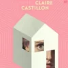 Géographie de la peur, Claire Castillon