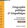 Géographie politique & Géopolitique. Une grammaire de l'espace politique, 2e édition, Stéphane Rosière