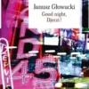 Good night, Djerzi !, Janusz Glowacki