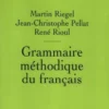 Grammaire méthodique du français, Martin Riegel