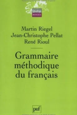 Grammaire méthodique du français, Martin Riegel
