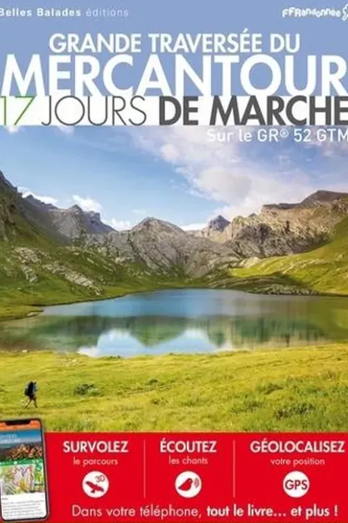 Grande traversée du Mercantour. 17 jours de marche sur le GR 52 GTM, Patrick Rey