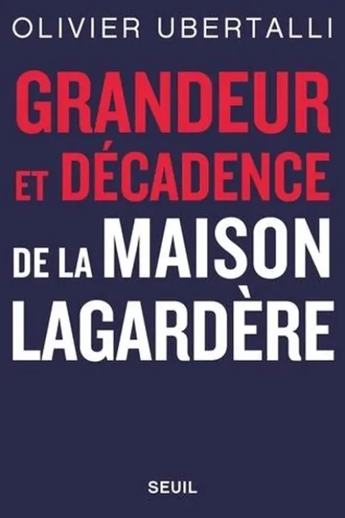 Grandeur et décadence de la maison Lagardère, Olivier Ubertalli