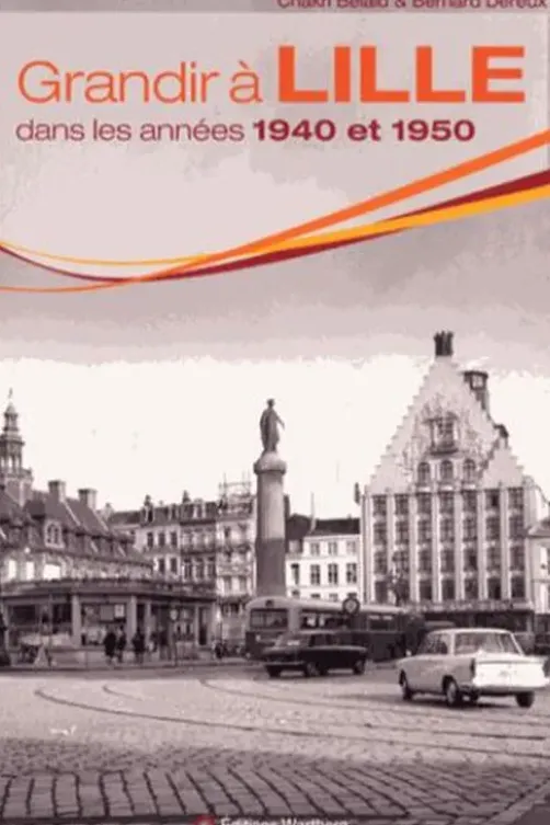 Grandir à Lille dans les années 1940 et 1950, Chakri Belaïd