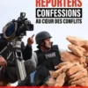 Grands reporters. Confessions au coeur des conflits, Emmanuel Razavi
