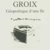 Groix, géopolitique d'une île, Jacques Lescoat