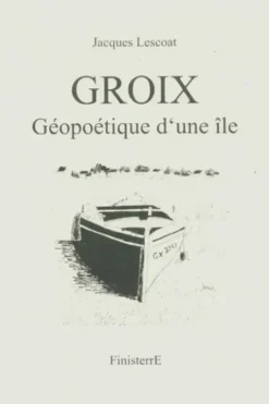 Groix, géopolitique d'une île, Jacques Lescoat