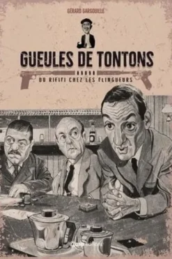 Gueules de Tontons. Du rififi chez les flingueurs, Jeanne Teston