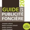 Guide de la publicité foncière. Edition 2022, Jacques Lafond