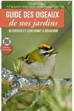 Guide des oiseaux de nos jardins. 50 espèces et leur chant à découvrir, Claude Feigné