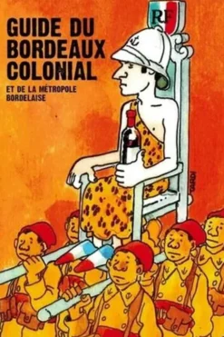Guide du Bordeaux colonial et de la métropole bordelaise, Sortir du colonialisme