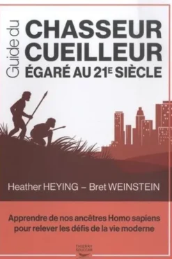 Guide du chasseur-cueilleur égaré au 21e siècle, Bret Weinstein