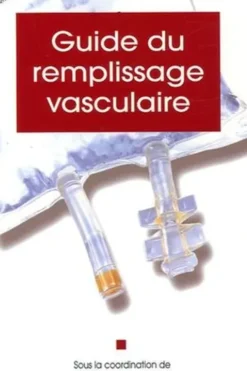 Guide du remplissage vasculaire, Bertrand Guidet