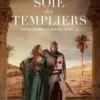 Guillaume le Maréchal Tome 3 : La soie des templiers, Elizabeth Chadwick