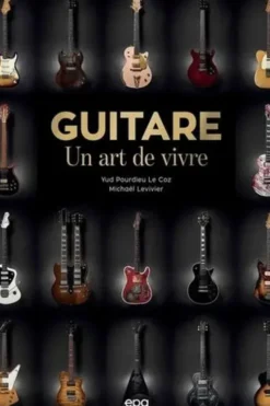 Guitare. Un art de vire, Yud Pourdieu Le Coz