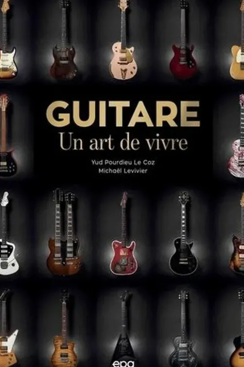 Guitare. Un art de vire, Yud Pourdieu Le Coz