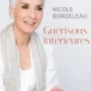Guérisons intérieures, Nicole Bordeleau