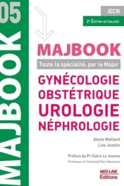 Gynécologie obstétrique, urologie, néphrologie. 2e édition revue et augmentée, Alexis Maillard