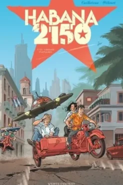 Habana 2150 Tome 1 : Vegas paraiso, Thierry Cailleteau