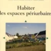 Habiter les espaces périurbains, Rodolphe Dodier