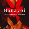 Hanayoi. La chambre des kimonos, Yuka Murayama