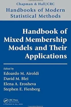 Handbook of mixed membership models and their applications, Edoardo M. Airoldi