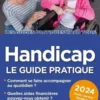 Handicap. Le guide pratique, Edition 2024, APAJH