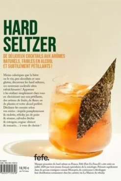 Hard Seltzers. De l'eau pétillante, des fruits et 4 % d'alcool, Féfé