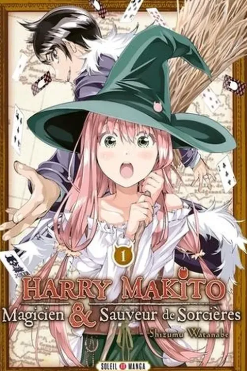 Harry Makito, magicien & sauveur de sorcières Tome 1, Shizumu Watanabe