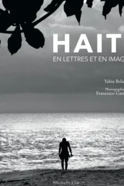 Haïti, en lettres et en images, Yahia Belaskri