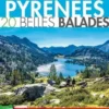 Hautes-Pyrénées. 20 belles balades, Frédéric Delord
