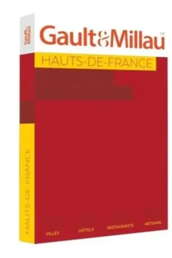 Hauts de France. Edition 2024, Gault&Millau