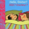Hello, Doctor ? Allô ? Docteur ? Edition bilingue français-anglais, Mellow