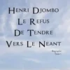 Henri Djombo, le refus de tendre vers le néant. Biographie, Tome 1, Stephens Akplogan