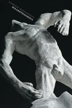 Hilarotragoedia, Giorgio Manganelli