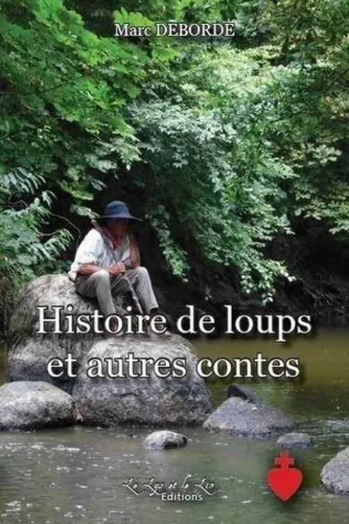 Histoire de loup et autres contes, Marc Deborde