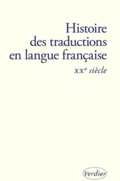 Histoire des traductions en langue française. XXe siècle (1914-2000), Bernard Banoun