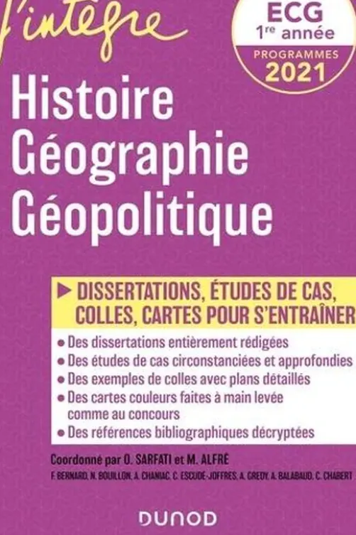 Histoire Géographie Géopolitique ECG 1re année. Dissertations, études de cartes, colles, cartes pour s'entraîner, Edition 2021, Olivier Sarfati