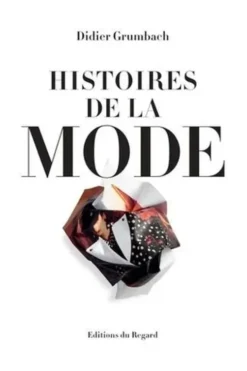 Histoires de la mode, Didier Grumbach