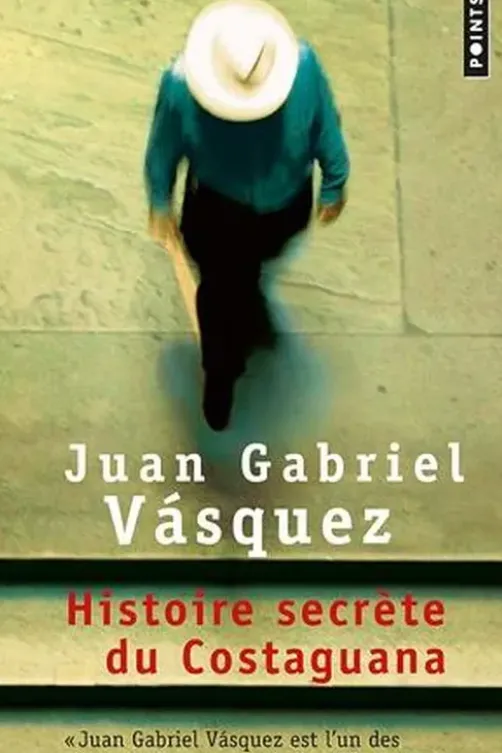 Histoire secrète du Costaguana, Juan Gabriel Vasquez
