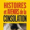 Histoires et avenirs de la consolation, Jacques Attali