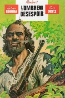 Hombre - La Genèse - Tome 3 - L'Ombre du désespoir, Segura Antonio